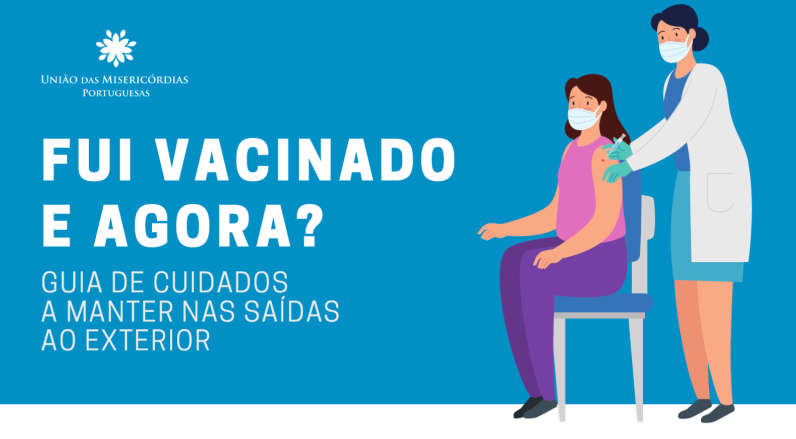 Fui vacinado e agora? | Folheto informativo para saídas do lar